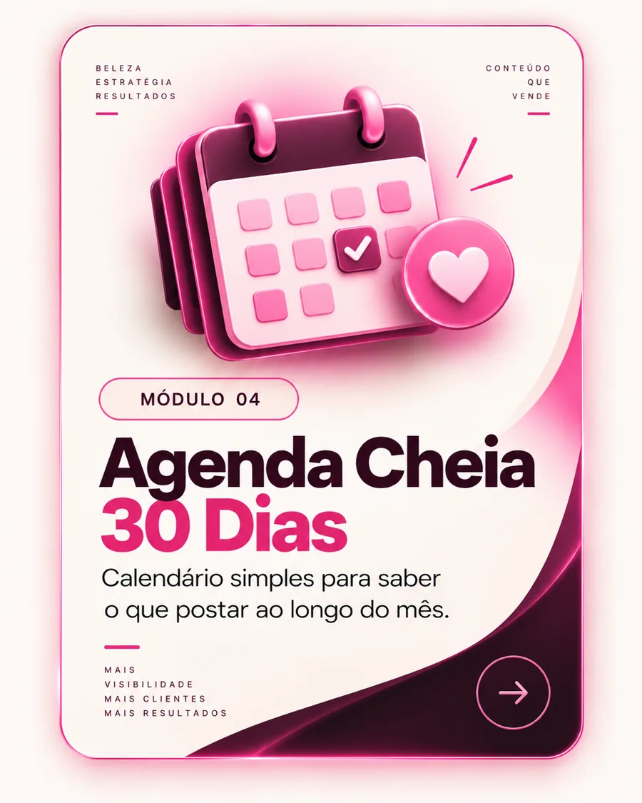 Módulo 04, Agenda Cheia 30 Dias. Calendário simples para saber o que postar ao longo do mês.